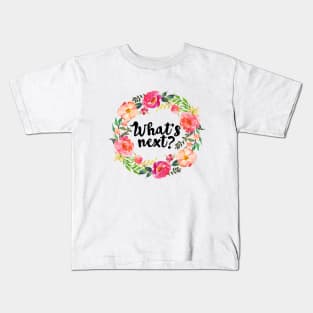 what's next Kids T-Shirt